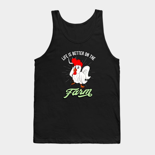 Chicken Life is better on the Farm Rooster Tank Top by Foxxy Merch